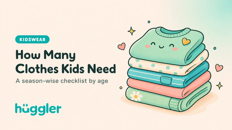 How Many Clothes Kids Need — huggler guide