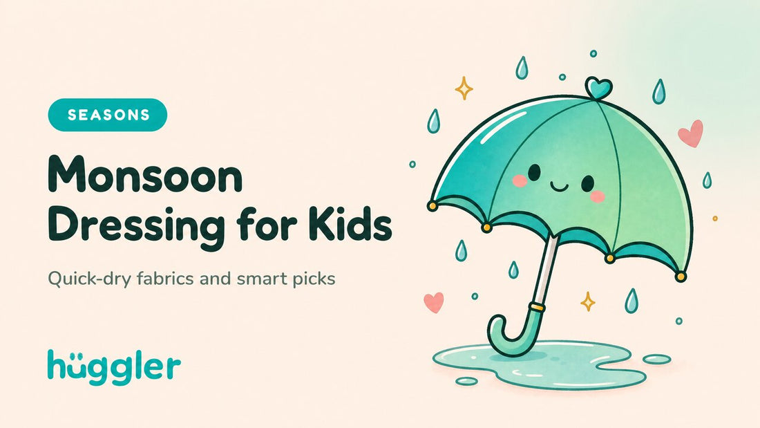 Monsoon Dressing for Kids — huggler guide