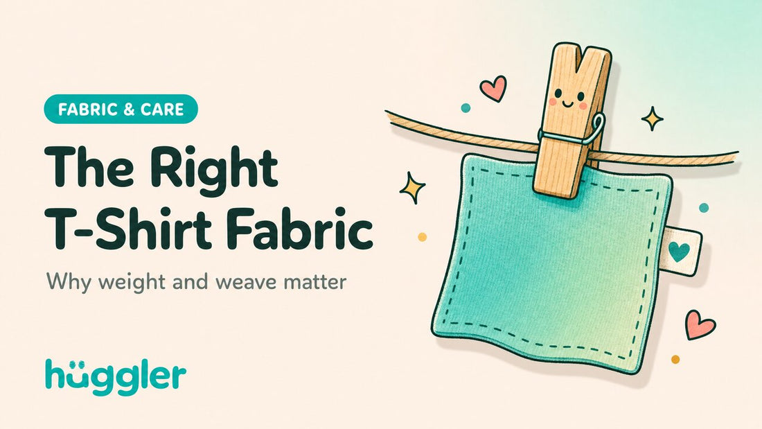 The Right T-Shirt Fabric — huggler guide